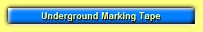 Unterground Marking Tape